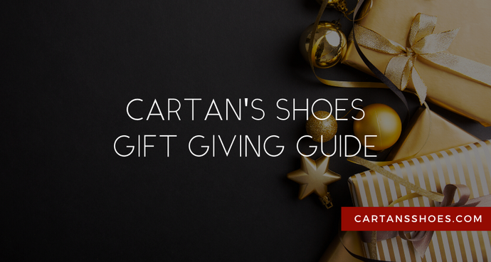 Cartan's Shoes Gift Giving Guide