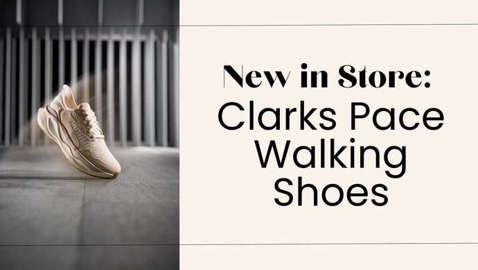 New in Store: Clarks Pace Walking Shoes